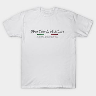 Slow Travel with Lisa T-Shirt